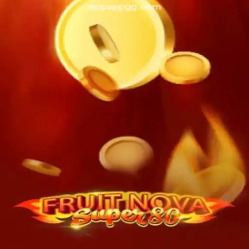 Discover the Thrilling Excitement of FruitNovaSuper80 on the PPGG.com Platform